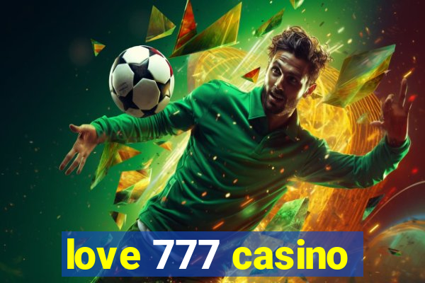 love 777 casino